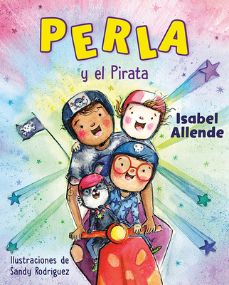 Perla Y El Pirata (Perla and the Pirate Spanish Edition) - Isabel Allende