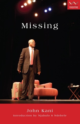 Missing: A Play - John Kani