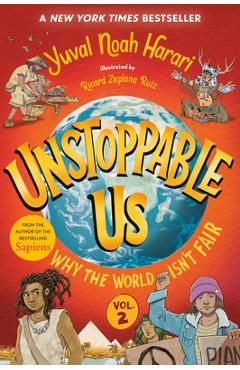Poza produsului Unstoppable Us, Volume 2: Why the World Isn't Fair - Yuval Noah Harari