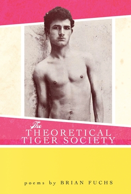 The Theoretical Tiger Society - Brian Fuchs