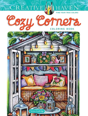 Creative Haven Cozy Corners Coloring Book - Teresa Goodridge