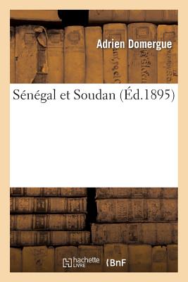 Sénégal Et Soudan - Adrien Domergue