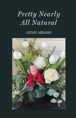 Pretty Nearly All Natural - Genie Abrams