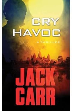 Poza produsului Cry Havoc: A Tom Reece Thriller - Jack Carr
