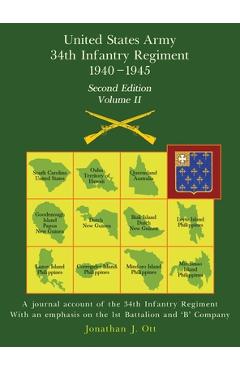 Coperta cărții 'United States Army 1940 - 1945 34th Infantry Regiment - Second Edition, Volume II: A journal account of the 34th'