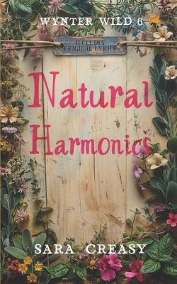 Natural Harmonics: Wynter Wild Book 6 - Sara Creasy