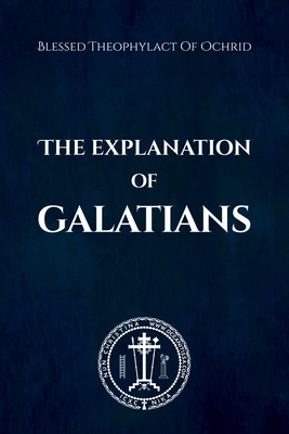The Explanation of Galatians - Nun Christina