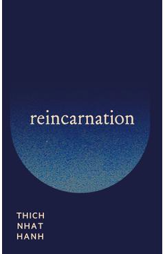 Poza produsului Reincarnation - Thich Nhat Hanh