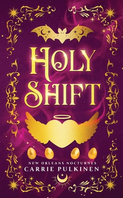 Holy Shift: A Frightfully Funny Easter Bunny Romance - Carrie Pulkinen