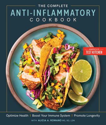 The Complete Anti-Inflammatory Cookbook: Optimize Health, Boost Your Immune System, Promote Longevity - 