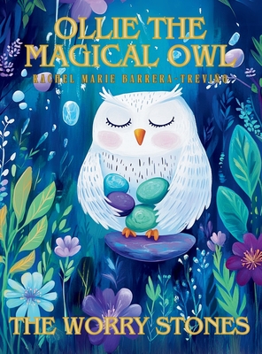Ollie the Magical Owl: The Worrry Stones - Rachel Marie Barrera-treviño