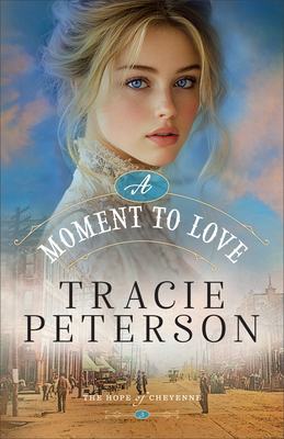 A Moment to Love - Tracie Peterson