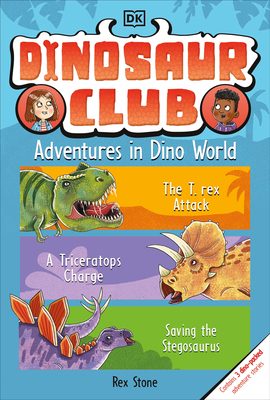 Dinosaur Club: Adventures in Dino World - Rex Stone