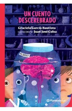 Poza produsului Un Cuento Descerebrado / A Mindless Story - Graciela García Bautista