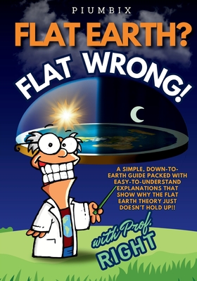 Flat Earth? Flat Wrong! - 