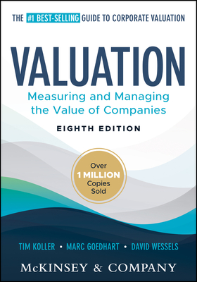 Valuation: Measuring and Managing the Value of Companies - 