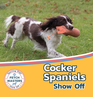 Cocker Spaniels Show Off - Sabrina Lakes
