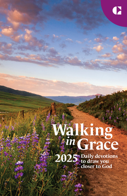 Walking in Grace 2025 Regular Print: Daily Devotions to Draw You Closer to God - 