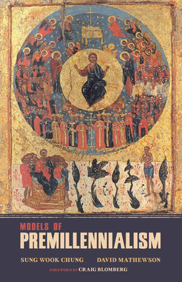 Models of Premillennialism - Sung Wook Chung