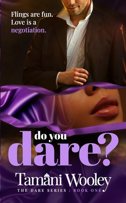 Do You Dare?: BWWM, Enemies-to-Lovers, Contemporary Romance - Tamani Wooley