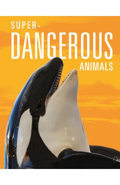 Coperta cărții 'Super-Dangerous Animals - Meg Greve'