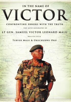 In the Name of Victor: Confronting Errors with the Truth - Terver Malu