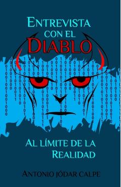 Entrevista con el diablo: Al límite de la realidad - Antonio Jódar Calpe