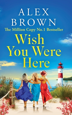 Wish You Were Here - Alex Brown