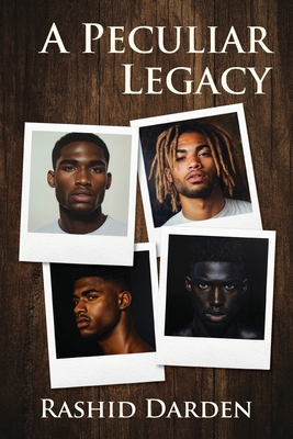 A Peculiar Legacy - Rashid Darden