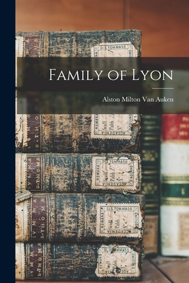 Family of Lyon - Alston Milton Van Auken