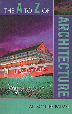 The to Z of Architecture - Allison Lee Palmer