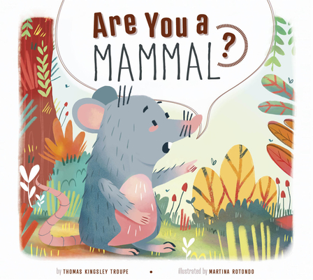 Are You a Mammal? - Thomas Kingsley Troupe