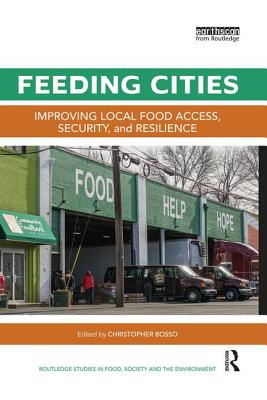 Feeding Cities: Improving Local Food Access, Security, and Resilience - Christopher Bosso