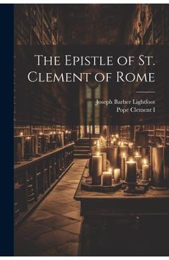 Coperta cărții 'The Epistle of St. Clement of Rome - Joseph Barber Lightfoot'