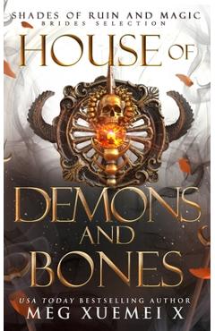 Coperta cărții 'House of Demons and Bones - Meg Xuemei X.'