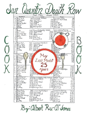 My Last Meals? 25 Years: San Quentin Death Row Cookbook 2 - Albert Ru-al Jones