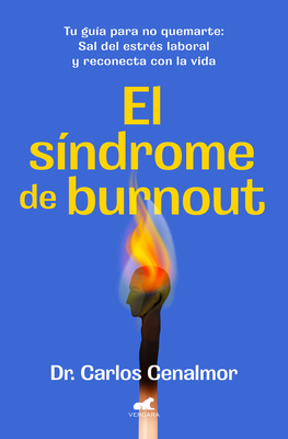 El Síndrome de Burnout/ Burnout Syndrome - Carlos Cenalmor