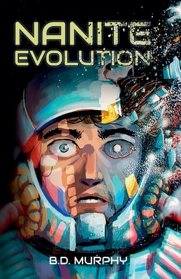 Nanite Evolution - B. D. Murphy