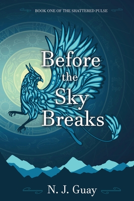 Before the Sky Breaks - N. J. Guay