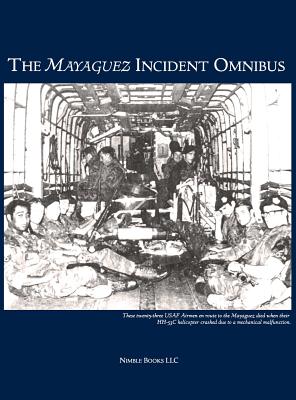 The Mayaguez Incident Omnibus - W. Frederick Zimmerman