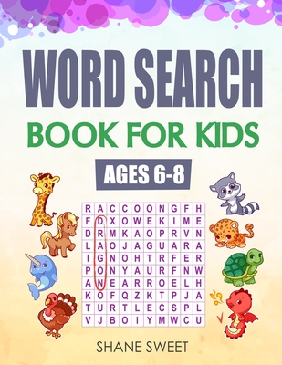 Word Search Book for Kids Ages 6-8 - Shane Sweet