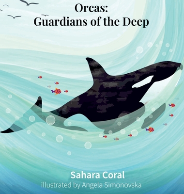 Orcas: Guardians of the Deep - Sahara Coral