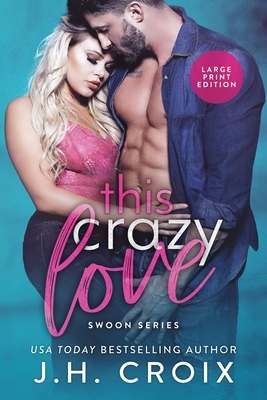 This Crazy Love - J. H. Croix