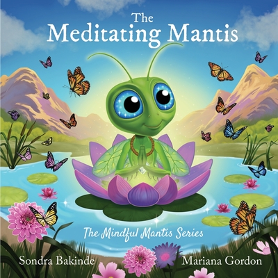 The Meditating Mantis - Sondra Bakinde