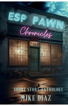 Coperta cărții 'ESP Pawn Chronicles - Mike Diaz'