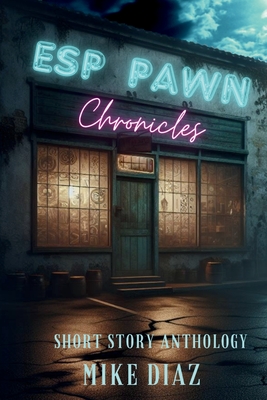 ESP Pawn Chronicles - Mike Diaz