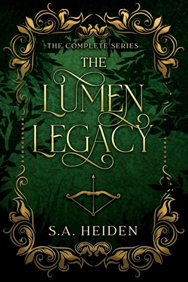 The Lumen Legacy - S. A. Heiden