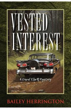 Vested Interest: A David Elliott Mystery - Bailey Herrington