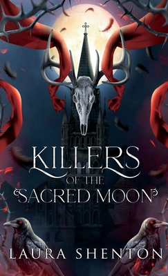 Killers of the Sacred Moon - Laura Shenton