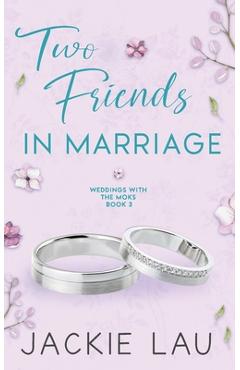 Coperta cărții 'Two Friends in Marriage - Jackie Lau'